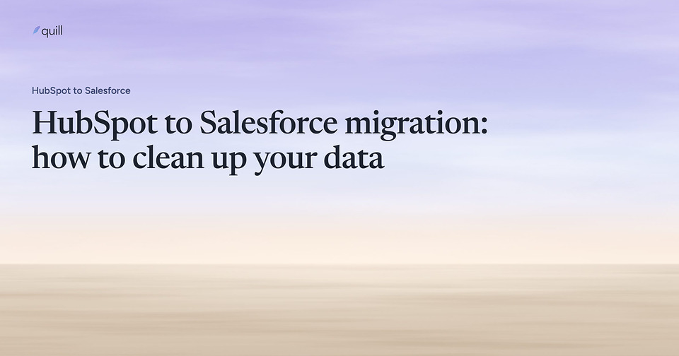 HubSpot to Salesforce migration: how to clean up your data